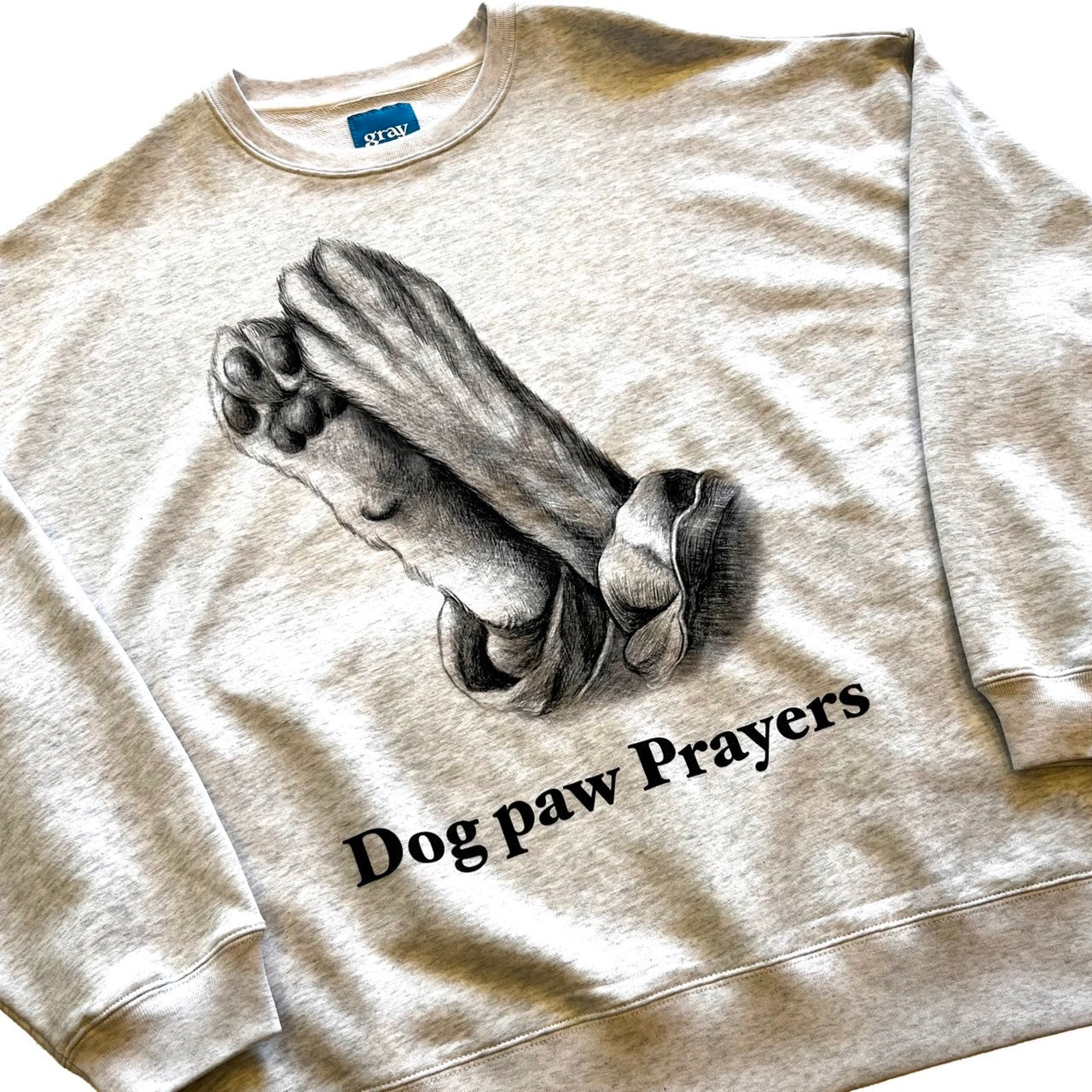 gray "Dog paw prayers" sweat shirt"